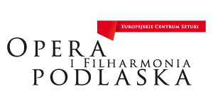 Podlasie Opera and Philharmonic – European Art Centre in Białystok